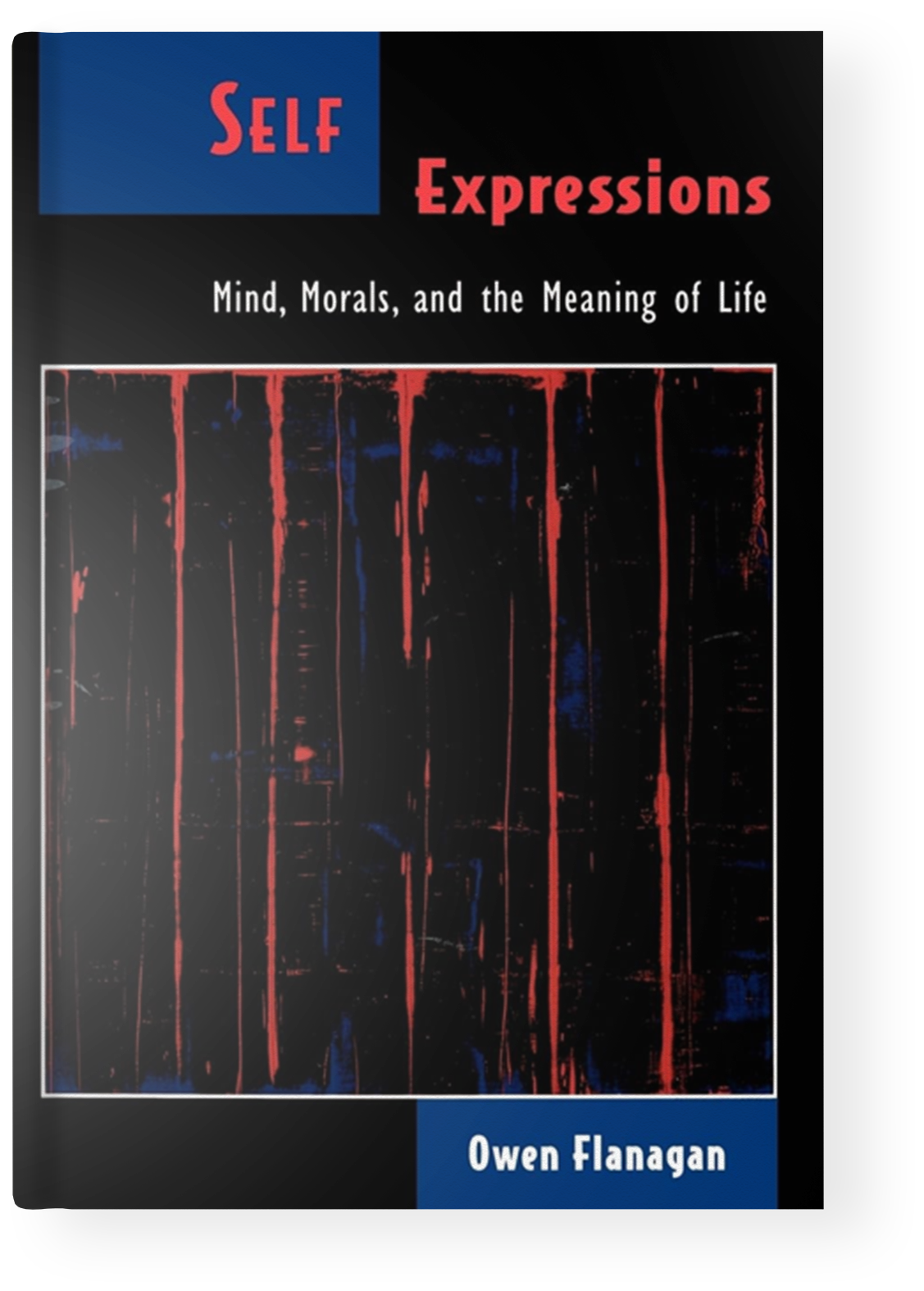 Self Expressions: Mind, Morals, and the Meaning of Life